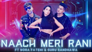 Naach Meri Rani -Guru Randhawa || Nora Fatehi || ‎Musical Journey || Guru Randhawa New Song