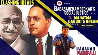 The Ideological Clash || Dr. Ambedkar's Social Justice vs. Gandhi's Reforms || RajaRao Pagidipalli |