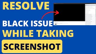 Snipping tool black screenshot when trying to capture - How to Fix #blackscreenshot