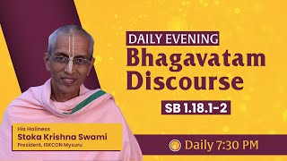 SB 1.18.1-2 | HH Stoka Krishna Swami | 25-03-2023 | Daily Evening Bhagavatam Discourse