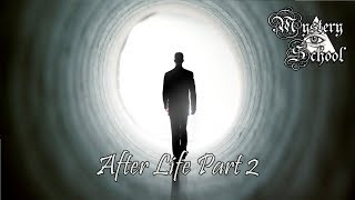 After Life Part 2 - Mystery School Lesson 147