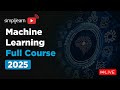 Machine Learning Full Course 2026 | Machine Learning Tutorial For Beginners | Simplilearn
