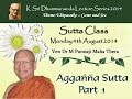 AGGAÑÑA SUTTA - Part 1 (4-Aug-2014) by Bhante Punnaji