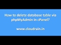 How to delete database table via phpMyAdmin in cPanel