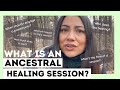 What is an Ancestral Healing Session?