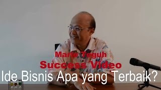 Ide Bisnis Apa yang Terbaik - Mario Teguh Success Video