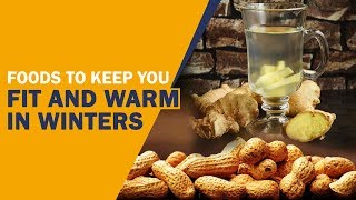 Foods To Keep You Fit And Warm In Winters | सर्दियों के लिए हैल्दी खाना