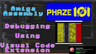 Phaze101 Amiga Assembly - Debugging using the Visual Code Extension by Paul Raingeard (Read Info)