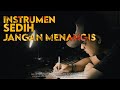 INSTRUMEN SEDIH AKU MENANGIS