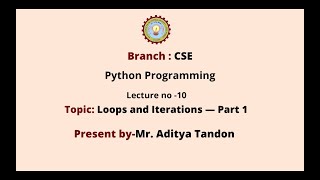 Python Programming | Loops and Iterations Part-1| AKTU Digital Education