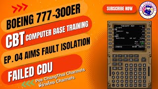 The \u0026 Boeing 777 CBT \u0026 Boeing 777-300ER CBT  EP.04 AIMS Fault Isolation Failed CDU