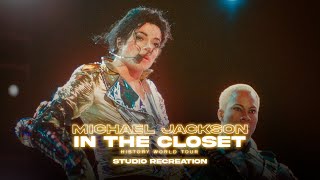 Michael Jackson - In The Closet | HIStory World Tour (Studio Remake)