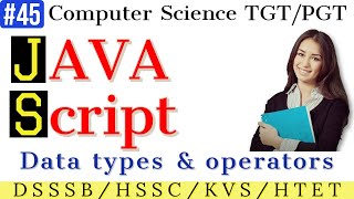 Data types & operators in #JAVA Script  | #Computer science teacher study material | #DSSSB/HSSC
