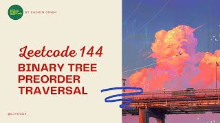 Leetcode 144. Binary Tree Preorder Traversal - Python