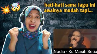 NADIA - KU MASIH SETIA | 🇮🇩 REACTION