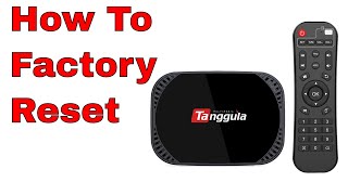 How To Factory Default The Tanggula X5 TV Box To Factory Setting.