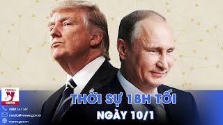 Thời sự 18h tối 10/1. Tổng thống đắc cử Mỹ Trump thông báo kế hoạch gặp Tổng thống Nga Putin - VNews