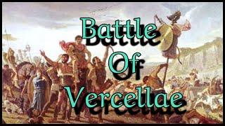The Battle of Vercellae | How Gaius Marius Saved Rome from the Barbarians | The Human Cost of War |