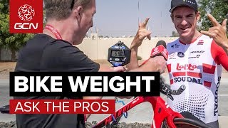 How Much Does Your Bike Weigh? GCN Asks The Pros At The UAE Tour
