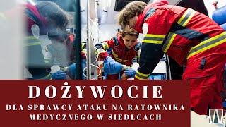 Dożywocie dla sprawcy ataku na ratownika medycznego