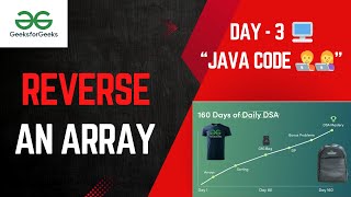 Day 3 (CODE) (ARRAYS) | Reverse An Array | #geeksforgeeks 160 Days Challenge | Masters DSA with ME✈️
