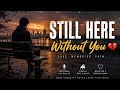 Still Here Without You | Emotional Pop Ballad (Original Song)#StillHereWithoutYou #EmotionalPop #uk 