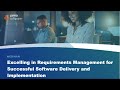 Excelling in Requirements Management for Successful Software Delivery and Implementation [PREVIEW]