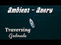 Traversing – Godmode (Ambient – Angry)