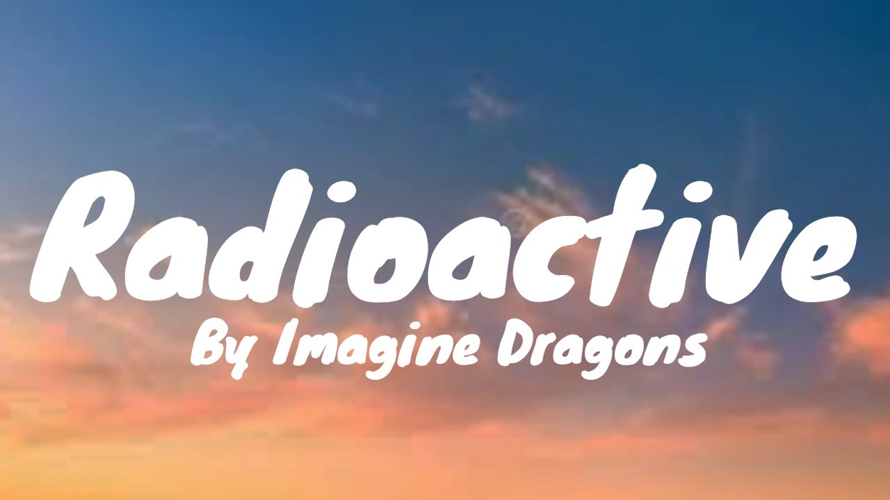 Radioactive (Lyrics) - Imagine Dragons - YouTube