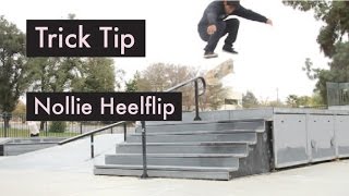 How To Nollie Heelflip!