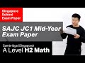 SAJC JC1 H2 Math Mid-Year Exam Paper 2017 - Video Solution (St Andrew's Junior College)