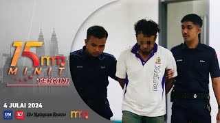 Pemandu lori mengaku bersalah cabul bayi | 15 Minit Terkini 4 Julai 2024