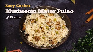 Easy and Deliciouis Cooker Mushroom Matar Pulao | Easy Cooker Pulao Recipes | Cookd