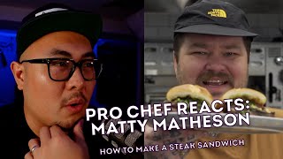 Pro Chef Reacts... How-To Make a Steak Sandwich with Matty Matheson (Munchies)