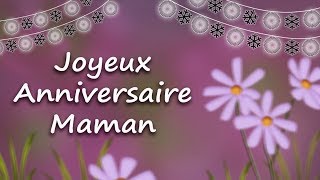 JOYEUX ANNIVERSAIRE MAMAN - Jolie carte d'anniversaire destinée à une maman