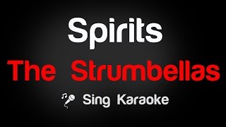 The Strumbellas - Spirits Karaoke Lyrics