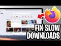 How To Fix Slow Downloads on Firefox Web Browser - Full Guide