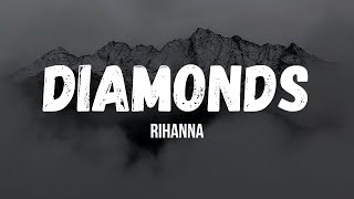 Diamonds - Rihanna (Lyrics Video)