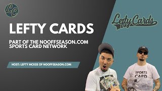 Lefty Cards Episode 30: Part of the NoOffseason.com Sports Card Network