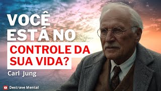 Como Assumir o Controle da Sua Vida | Carl Jung