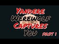 Yandere Werewolf Captures You ASMR FULL SERIES M4F Fantastical ASMR