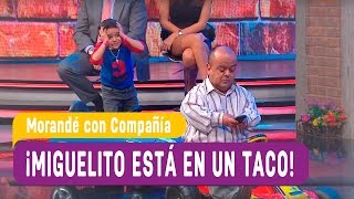 Miguelito está  en un taco - Morandé con Compañia