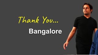 Thank You Bangalore | Memories