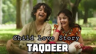 Taqdeer WhatsApp Status Video | Taqdeer Full Movie | Child Love Story | Kalyani Priyadarshan |