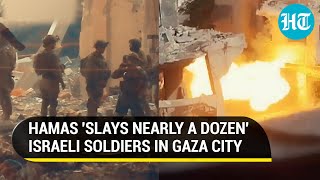 Al Qassam 'Kills Nearly A Dozen' Israeli Soldiers; Gaza City's 'Fiercest Fight' On Camera