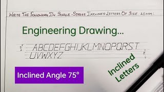 HOW TO DRAW INCLINED LETTERING OF SIZE 10mm IN ENGINEERING DRAWING - TELUGU