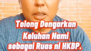 Curahan Hati Seorang Ruas HKBP.- Tolong Dengarkan Para Petinggi HKBP.