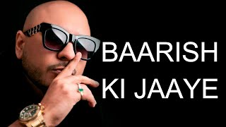 B Praak - Baarish Ki Jaaye (Lyrics) ||Nawazuddin Siddiqui ||Sunanda Sharma||Jaani||Arvind Khaira||
