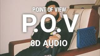 P.O.V (Point of View) - Karan Aujla (8D AUDIO) - New Punjabi Songs 2023 | Latest Punjabi Songs 2023