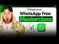 WhatsApp + GoHighLevel FREE Course (2025 A-Z Walkthrough)